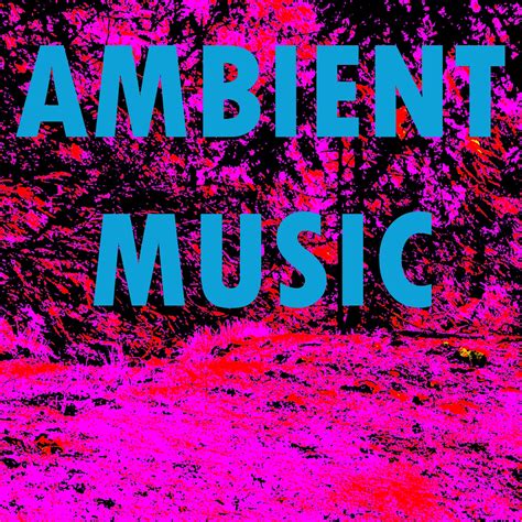 Ambience music. Things To Know About Ambience music. 